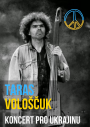 Taras Vološčuk – koncert pro Ukrajinu
