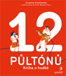 Obálka knihy KISIELEWSKA, Zuzanna 12 půltónů – Kniha o hudbě Zdroj obrázku: https://www.obalkyknih.cz/view?isbn=9788026214298