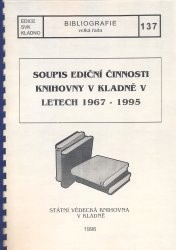 Soupis ediční činnosti knihovny v Kladně v letech 1967-1995