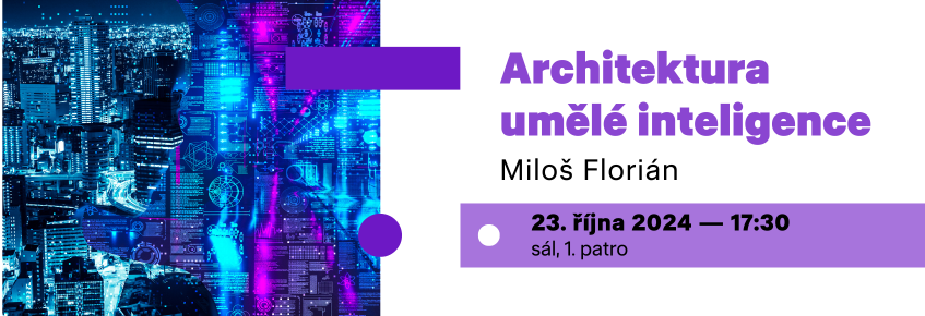 Miloš Florián - Architektura umělé inteligence